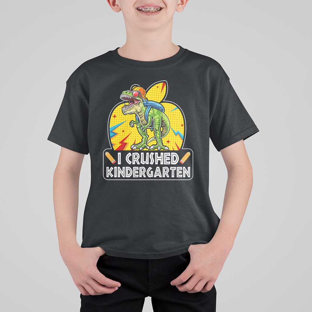 I Crushed Kindergarten Graduation Funny Dinosaur T Shirt For Kid - Wonder Print Shop