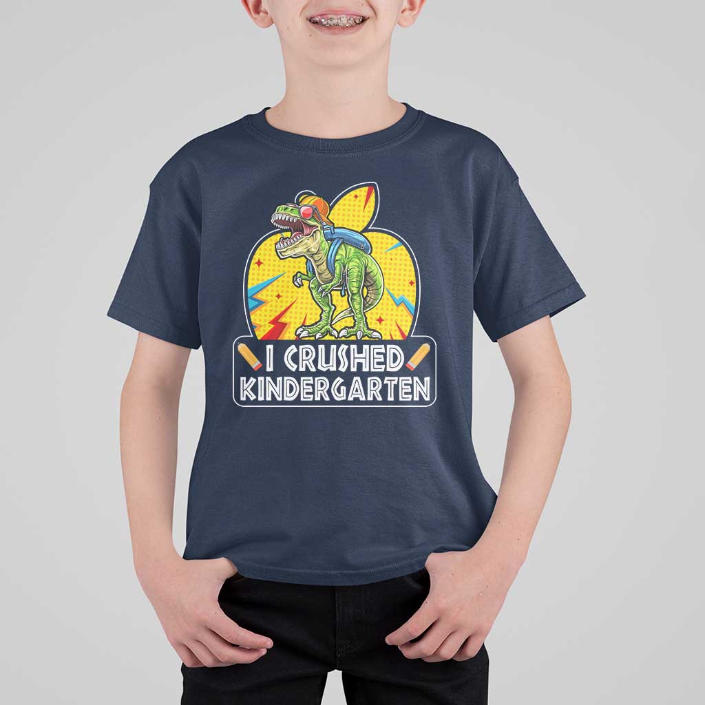 I Crushed Kindergarten Graduation Funny Dinosaur T Shirt For Kid - Wonder Print Shop