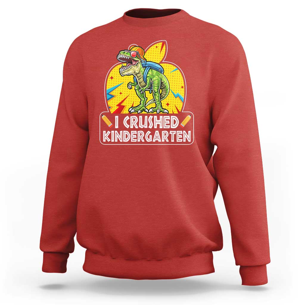I Crushed Kindergarten Graduation Funny Dinosaur Sweatshirt - Wonder Print Shop