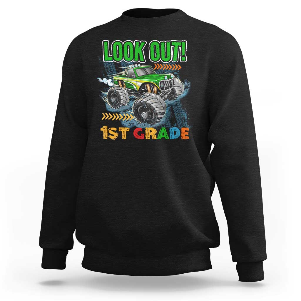 Look Out 1st Grade Monster Truck Sweatshirt - Wonder Print Shop