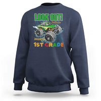 Look Out 1st Grade Monster Truck Sweatshirt - Wonder Print Shop