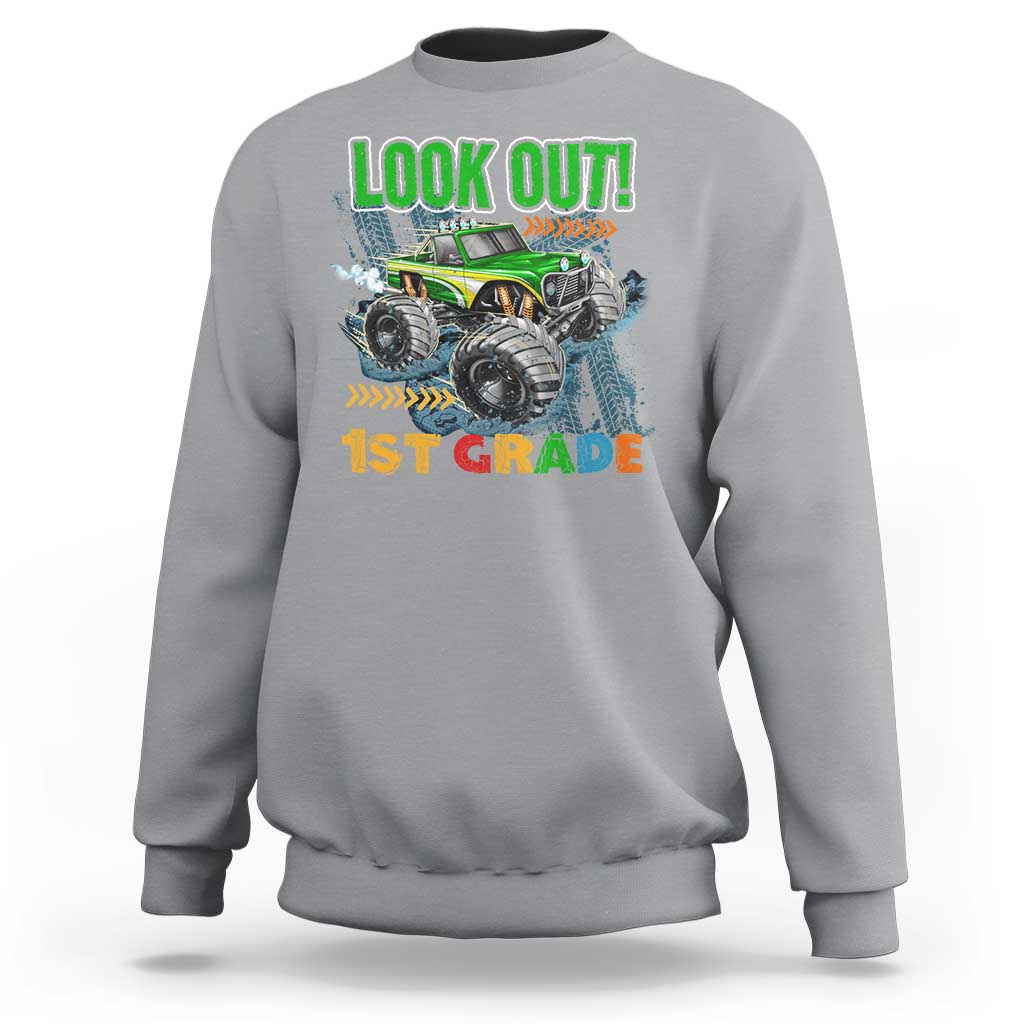 Look Out 1st Grade Monster Truck Sweatshirt - Wonder Print Shop