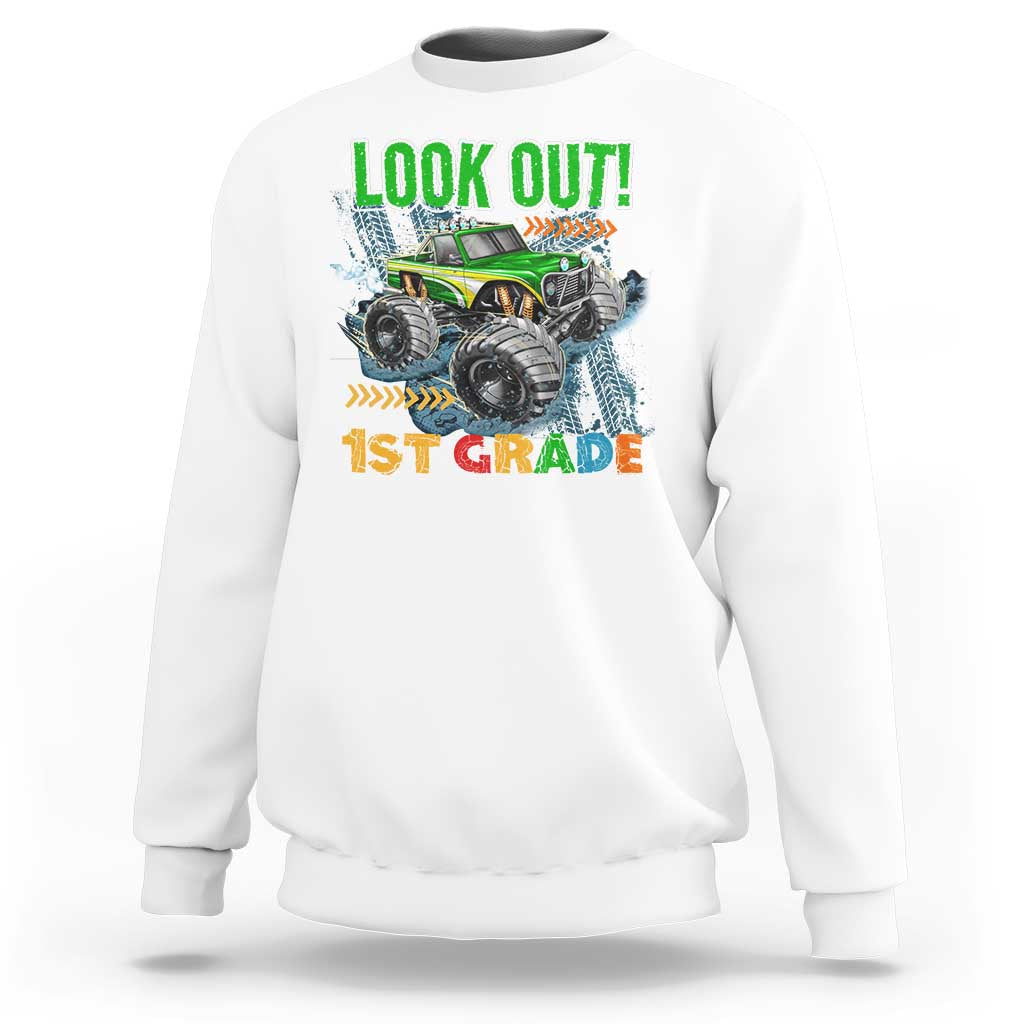 Look Out 1st Grade Monster Truck Sweatshirt - Wonder Print Shop