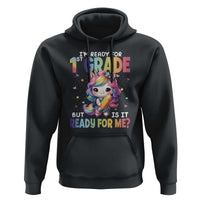Funny Back To School Unicorn Hoodie I'm Ready For 1st Grade But Is It Ready For Me - Wonder Print Shop