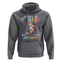 Funny Back To School Unicorn Hoodie I'm Ready For 1st Grade But Is It Ready For Me - Wonder Print Shop