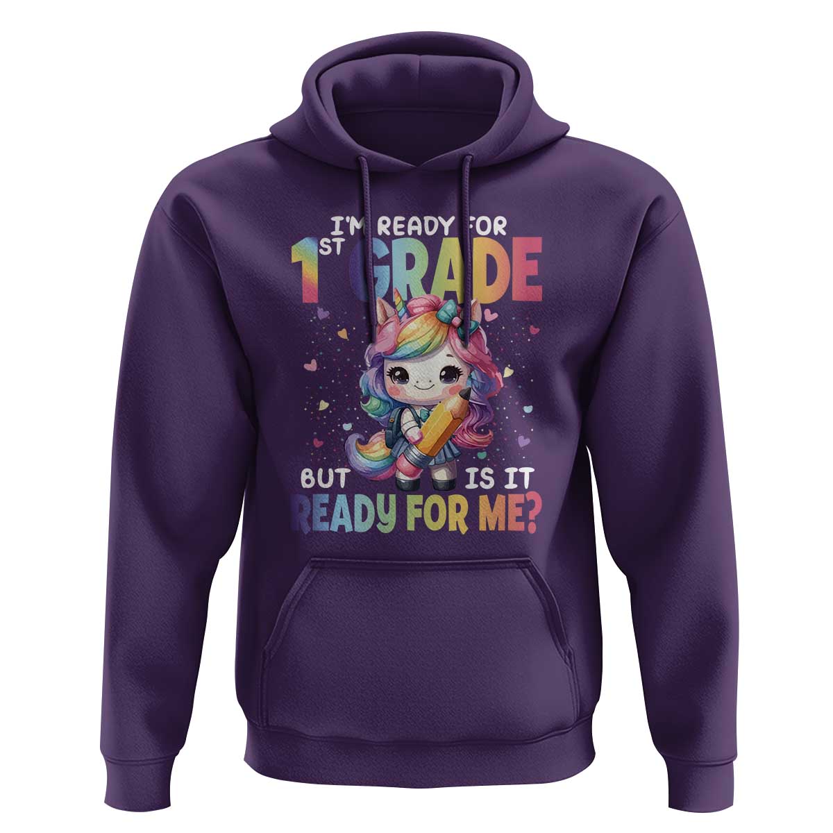 Funny Back To School Unicorn Hoodie I'm Ready For 1st Grade But Is It Ready For Me - Wonder Print Shop