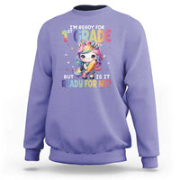 Funny Back To School Unicorn Sweatshirt I'm Ready For 1st Grade But Is It Ready For Me - Wonder Print Shop