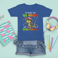 Funny Dinosaur Back To School T Shirt For Kid I'm Ready For 1st Grade But Is It Ready For Me - Wonder Print Shop