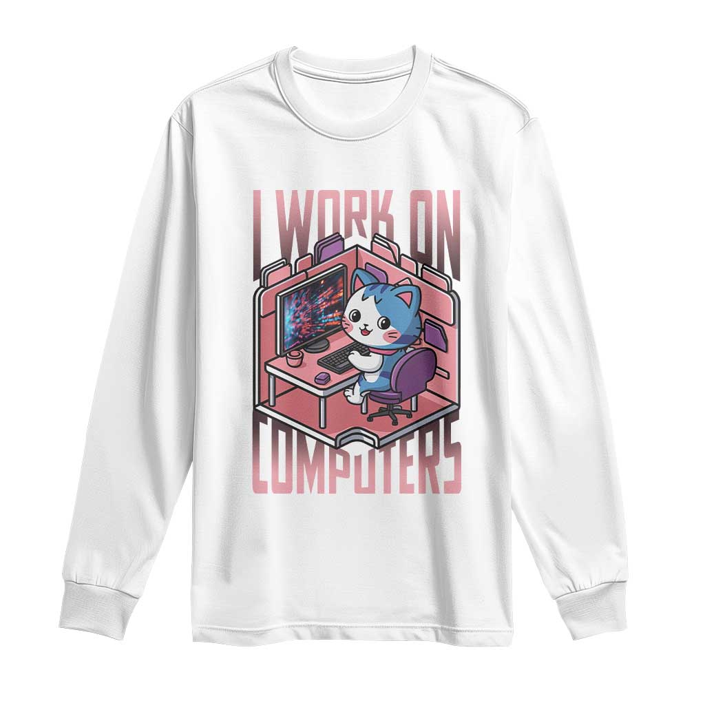 Funny Programmer Long Sleeve Shirt I Work On Computers Japan Anime Cat