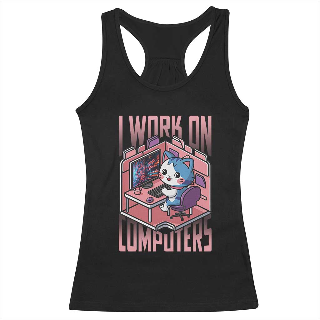 Funny Programmer Racerback Tank Top I Work On Computers Japan Anime Cat
