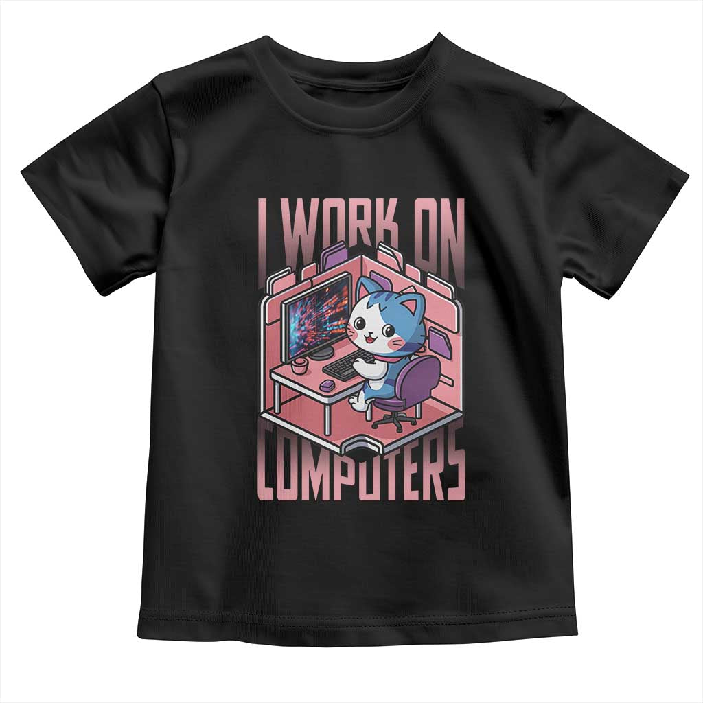 Funny Programmer Toddler T Shirt I Work On Computers Japan Anime Cat