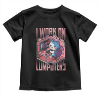 Funny Programmer Toddler T Shirt I Work On Computers Japan Anime Cat