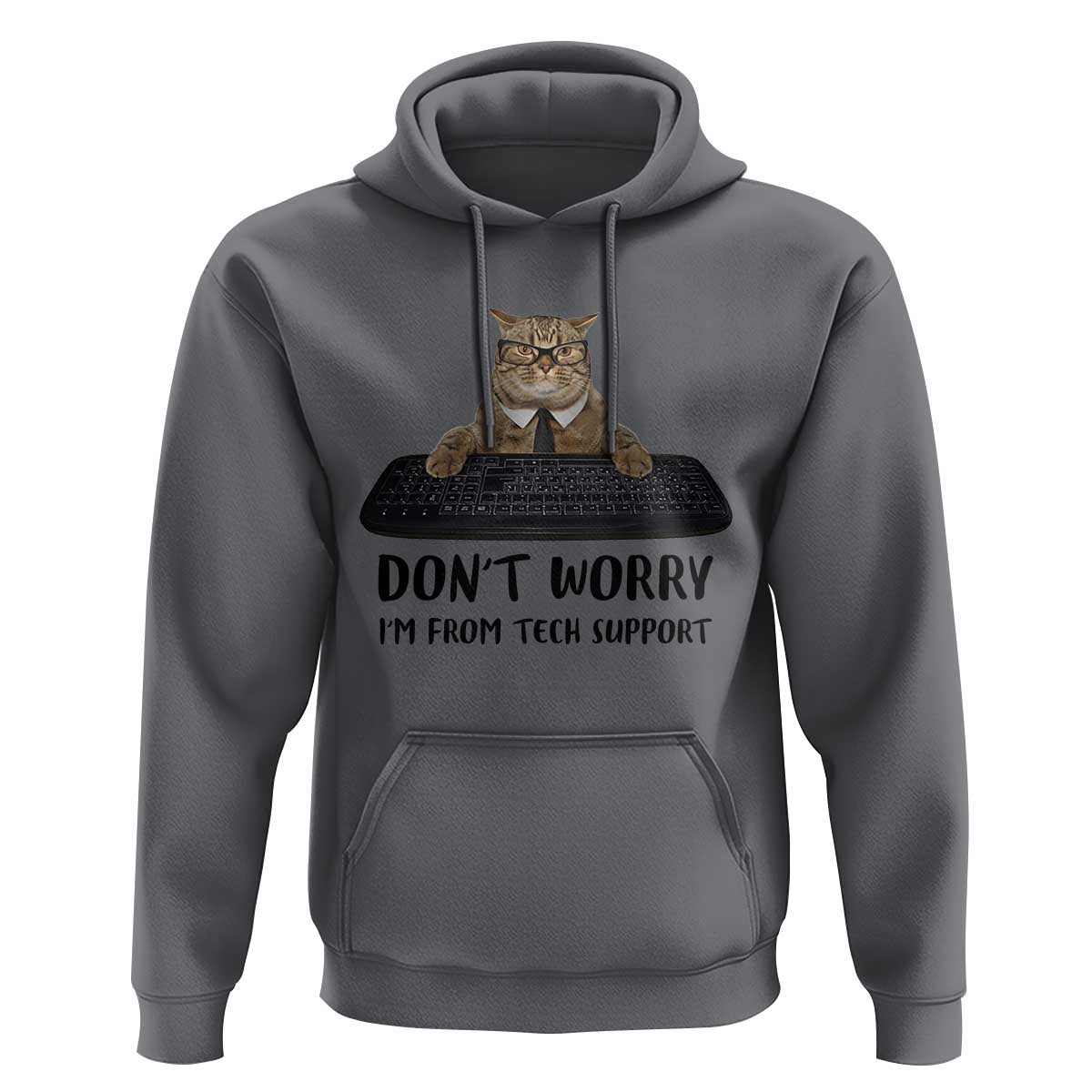Funny Don't Worry I'm From Tech Support Hoodie
