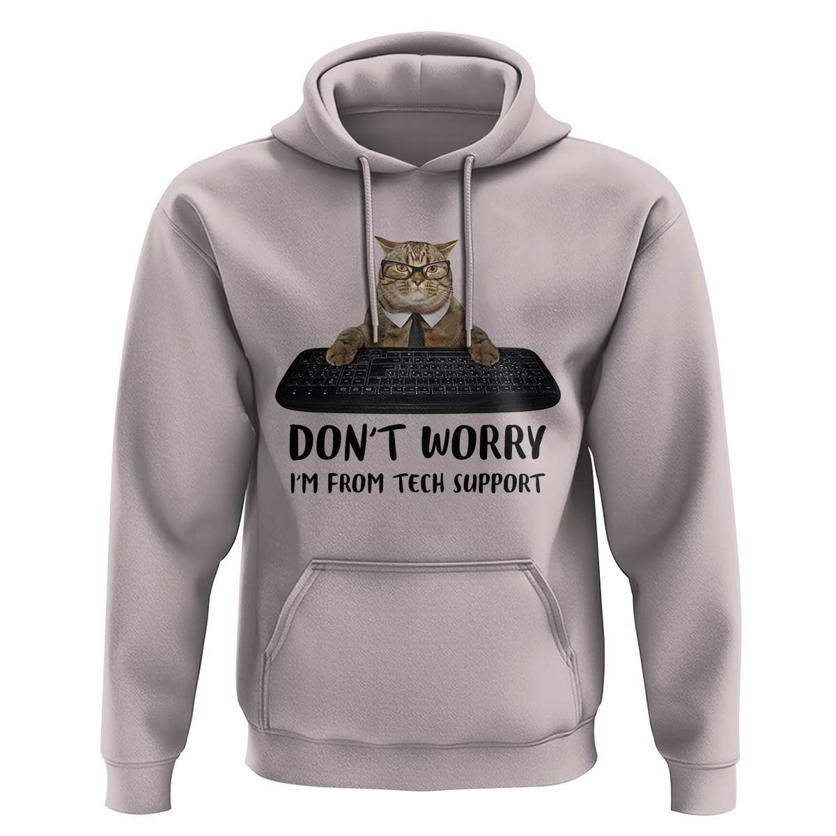 Funny Don't Worry I'm From Tech Support Hoodie
