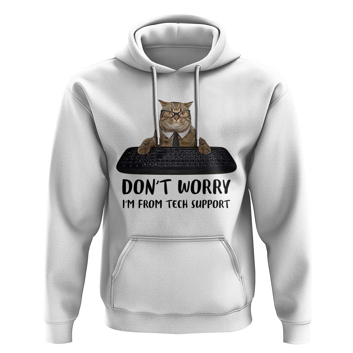 Funny Don't Worry I'm From Tech Support Hoodie