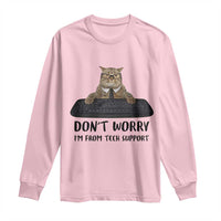 Funny Don't Worry I'm From Tech Support Long Sleeve Shirt