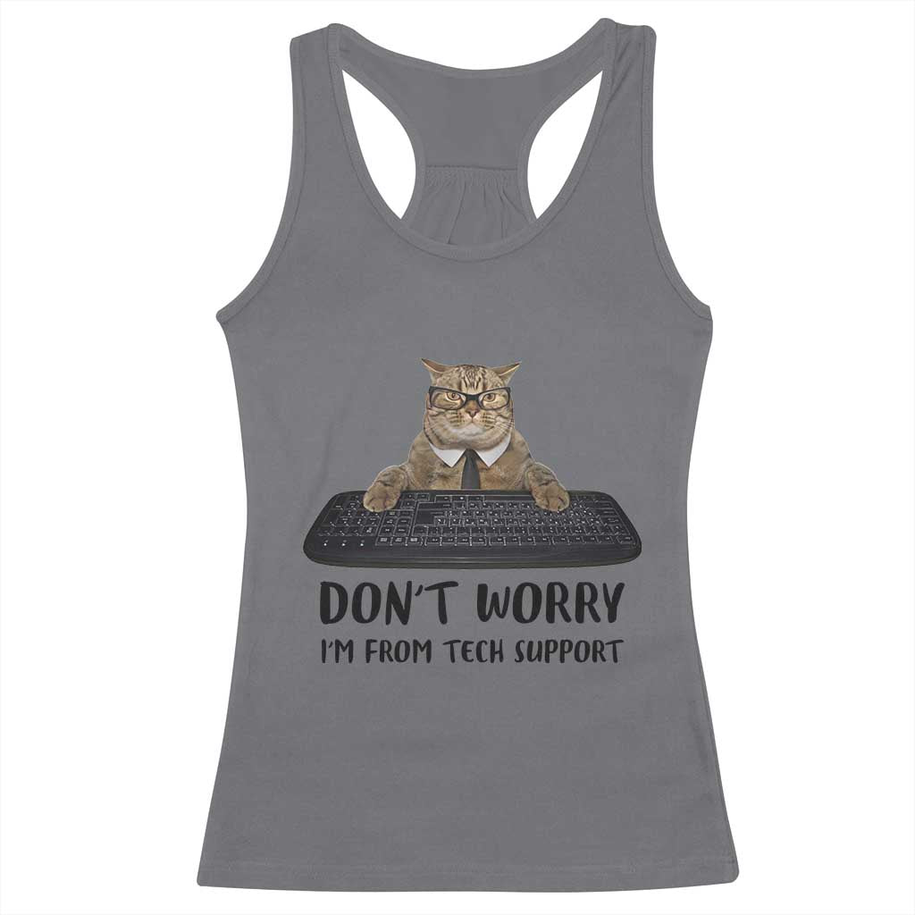 Funny Don't Worry I'm From Tech Support Racerback Tank Top