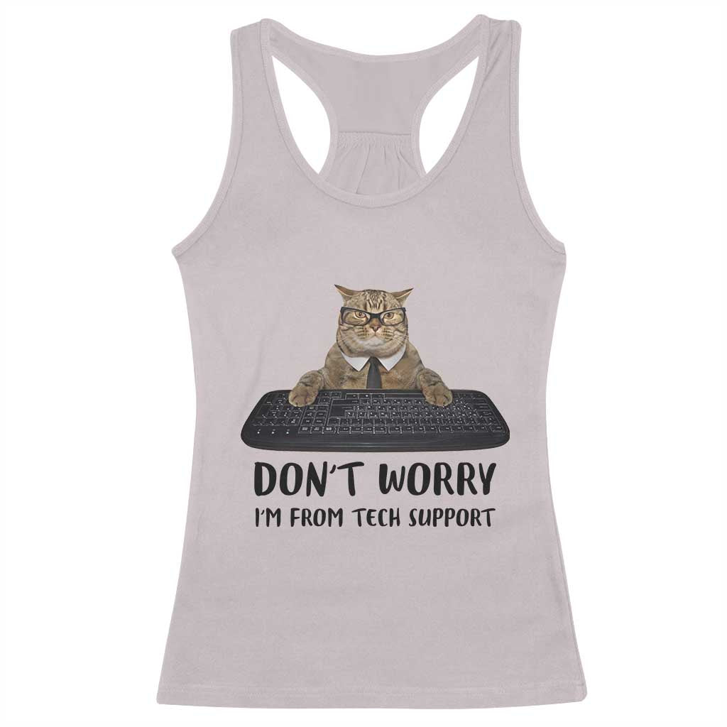 Funny Don't Worry I'm From Tech Support Racerback Tank Top