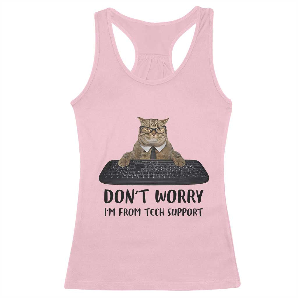 Funny Don't Worry I'm From Tech Support Racerback Tank Top
