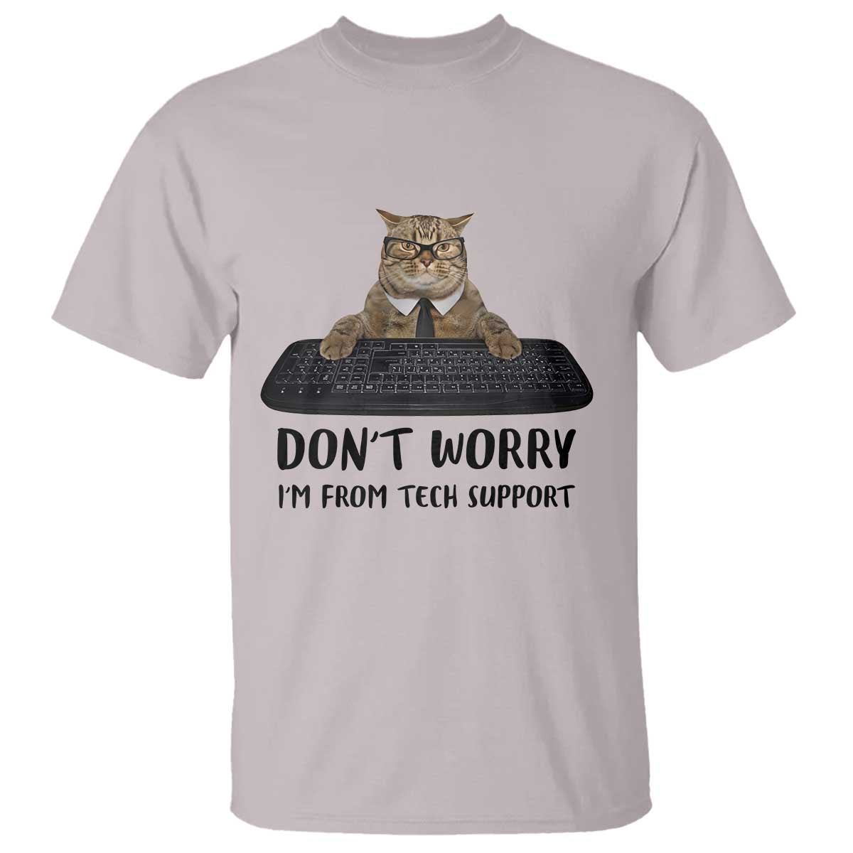 Funny Don't Worry I'm From Tech Support T Shirt