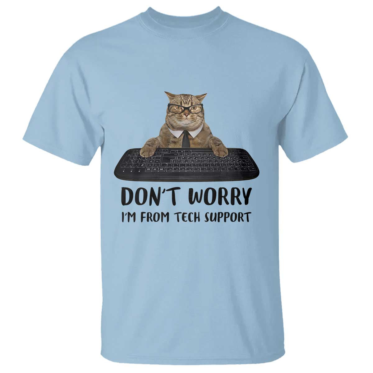 Funny Don't Worry I'm From Tech Support T Shirt