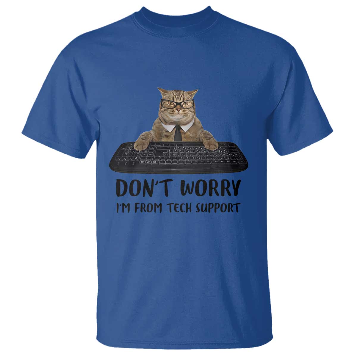 Funny Don't Worry I'm From Tech Support T Shirt