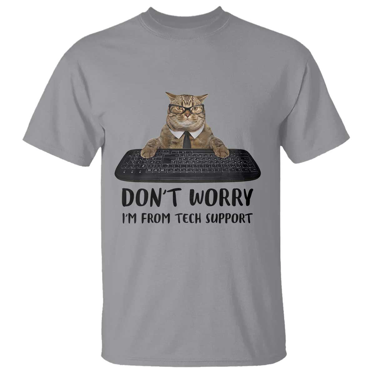 Funny Don't Worry I'm From Tech Support T Shirt