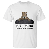 Funny Don't Worry I'm From Tech Support T Shirt
