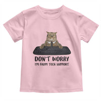 Funny Don't Worry I'm From Tech Support Toddler T Shirt