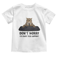 Funny Don't Worry I'm From Tech Support Toddler T Shirt