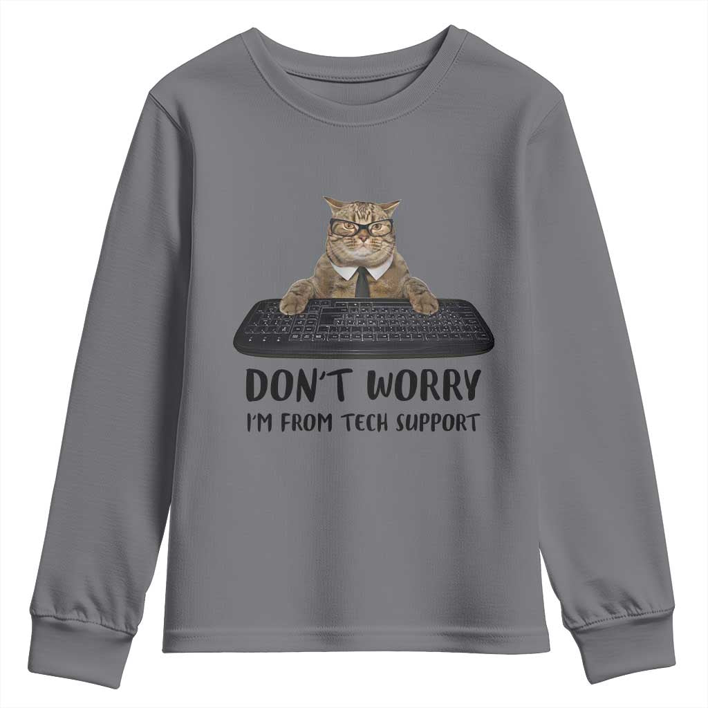 Funny Don't Worry I'm From Tech Support Youth Sweatshirt