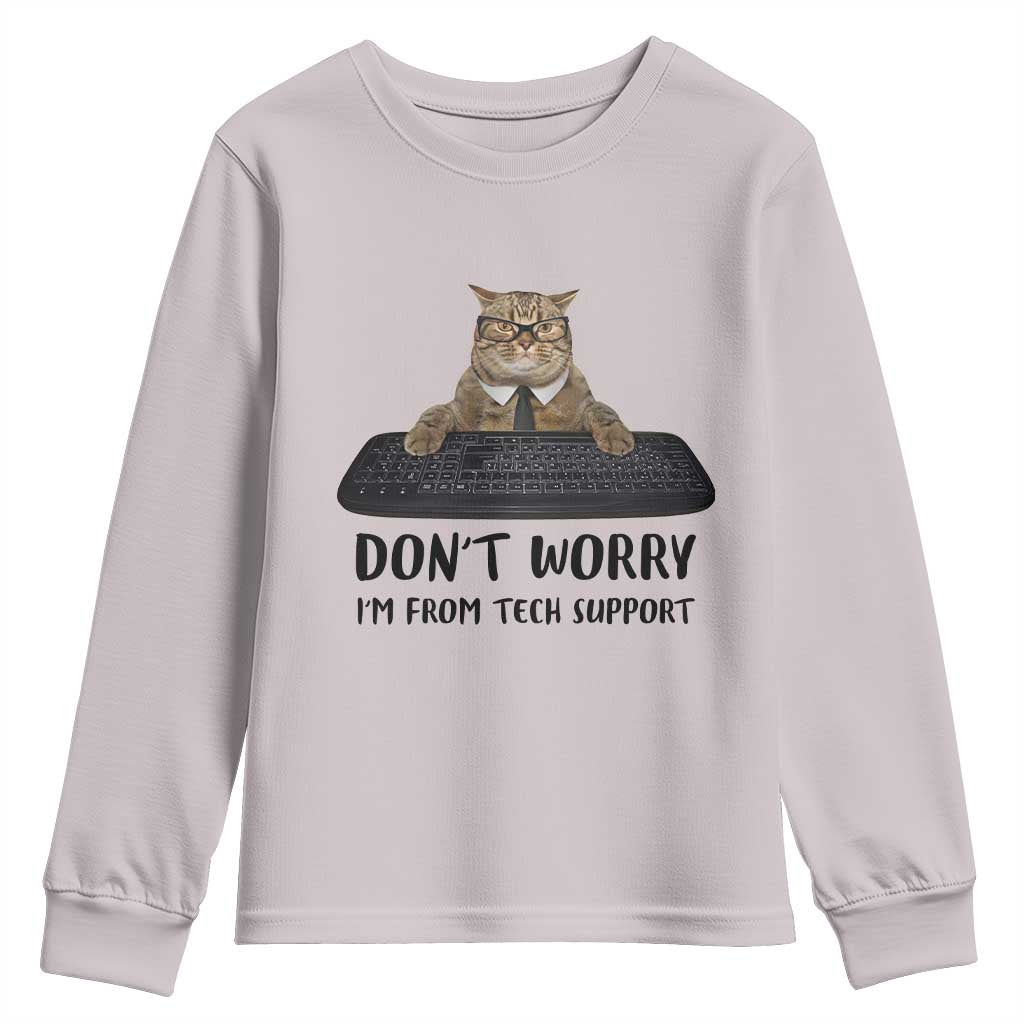 Funny Don't Worry I'm From Tech Support Youth Sweatshirt