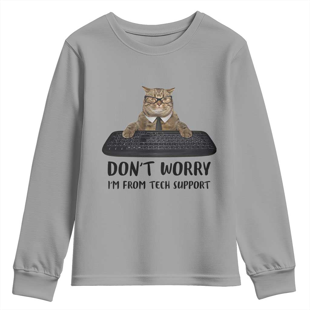 Funny Don't Worry I'm From Tech Support Youth Sweatshirt
