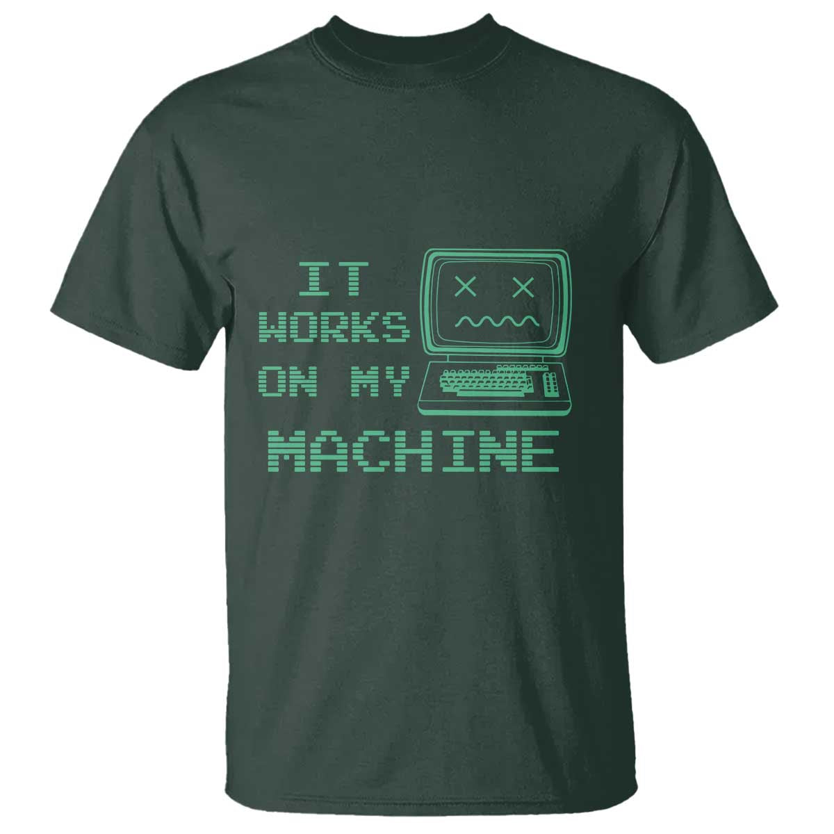 Funny Programmer T Shirt It Works On My Machine