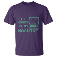 Funny Programmer T Shirt It Works On My Machine