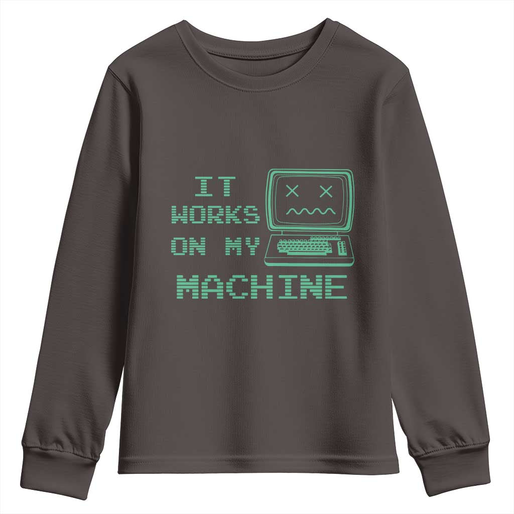 Funny Programmer Youth Sweatshirt It Works On My Machine