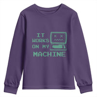 Funny Programmer Youth Sweatshirt It Works On My Machine