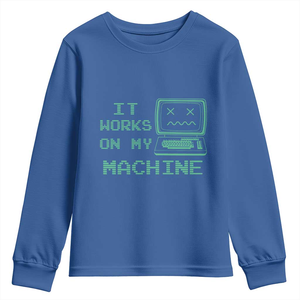Funny Programmer Youth Sweatshirt It Works On My Machine