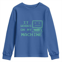 Funny Programmer Youth Sweatshirt It Works On My Machine