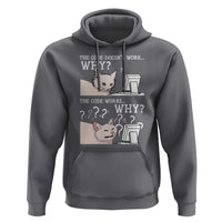 Funny Coder Hoodie The Code Doesn't Work Why Cat Meme