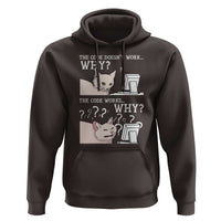 Funny Coder Hoodie The Code Doesn't Work Why Cat Meme
