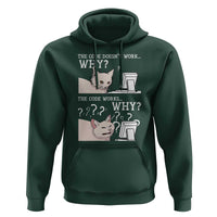Funny Coder Hoodie The Code Doesn't Work Why Cat Meme