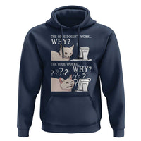 Funny Coder Hoodie The Code Doesn't Work Why Cat Meme