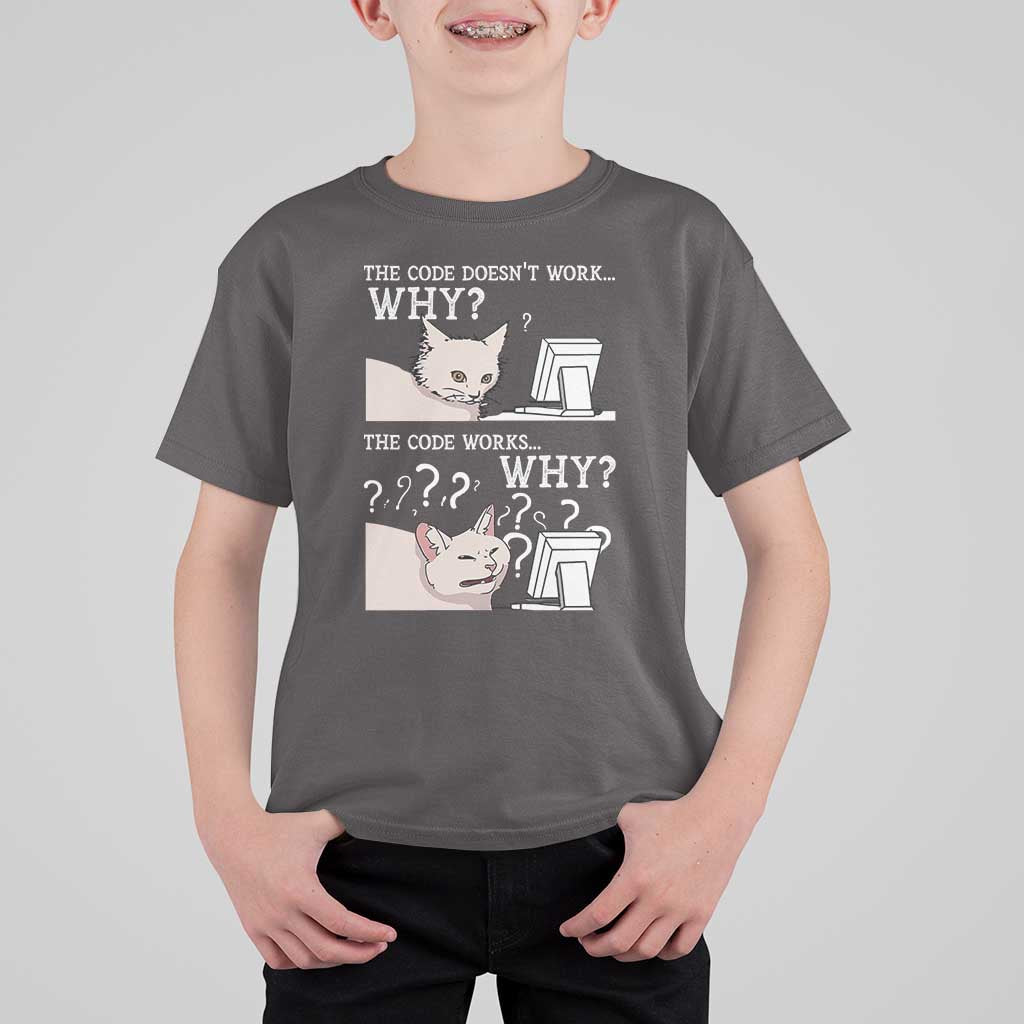 Funny Coder T Shirt For Kid The Code Doesn't Work Why Cat Meme