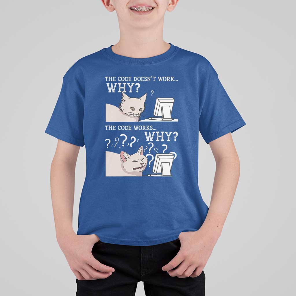 Funny Coder T Shirt For Kid The Code Doesn't Work Why Cat Meme