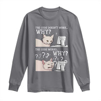 Funny Coder Long Sleeve Shirt The Code Doesn't Work Why Cat Meme