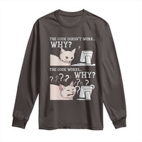 Funny Coder Long Sleeve Shirt The Code Doesn't Work Why Cat Meme