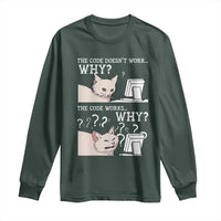 Funny Coder Long Sleeve Shirt The Code Doesn't Work Why Cat Meme