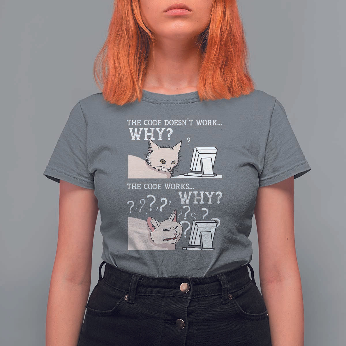 Funny Coder T Shirt For Women The Code Doesn't Work Why Cat Meme