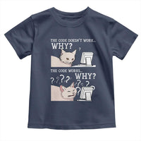 Funny Coder Toddler T Shirt The Code Doesn't Work Why Cat Meme